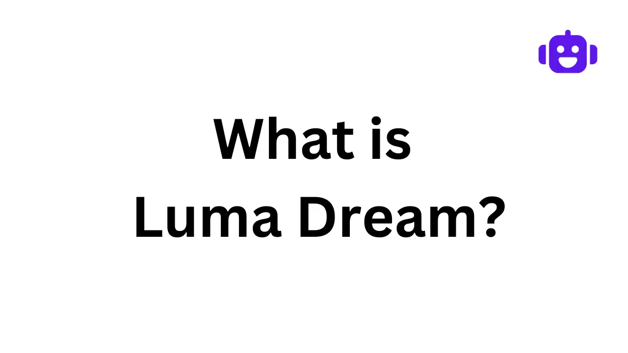 Luma Dream | The Fantastic Power AI you need